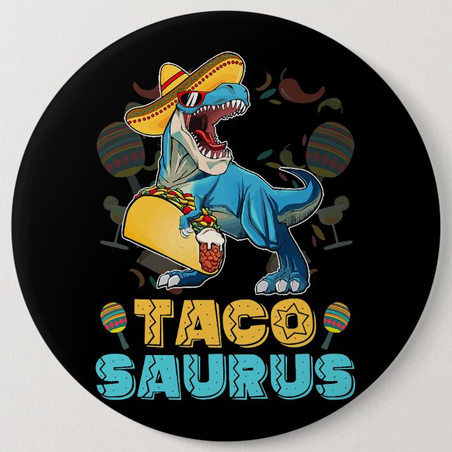 Tacosaurus Shirt Kid Taco Cinco de Mayo Kid Dinosa 6 Inch Round Button (Front)