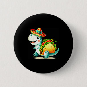 Tacosaurus taco dinosaur dino cinco de mayo mexica 2 inch round button