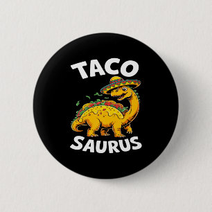 Tacosaurus taco dinosaur dino funny cinco de mayo 2 inch round button