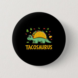 Tacosaurus taco dinosaur dino funny cinco de mayo 2 inch round button