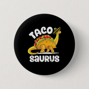 Tacosaurus Taco Dinosaur T Rex Funny Cinco De Mayo 2 Inch Round Button