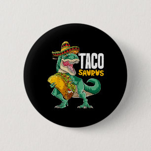 Tacosaurus Taco Dinosaur T Rex Funny Cinco De Mayo 2 Inch Round Button
