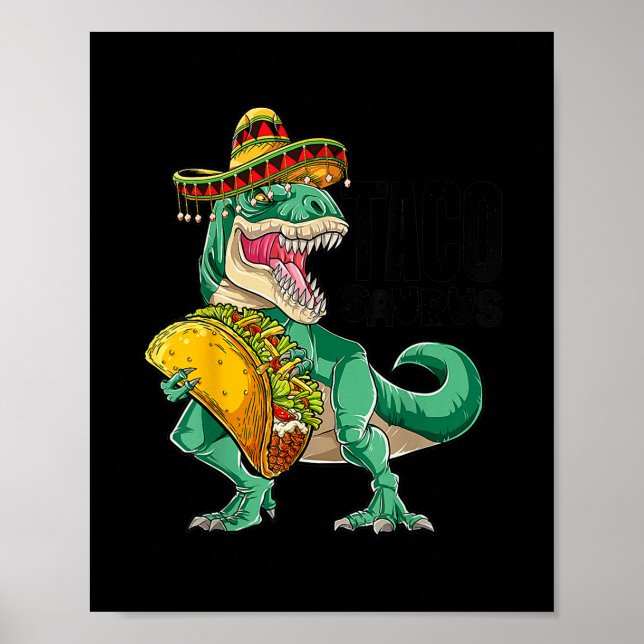 Tacosaurus Taco Dinosaur T rex Funny Cinco de Poster (Front)