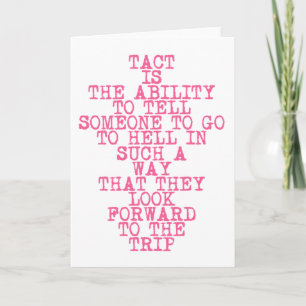 TACT - Funny, Sarcastic Quote - Greeting card