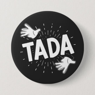 TADA 3 INCH ROUND BUTTON
