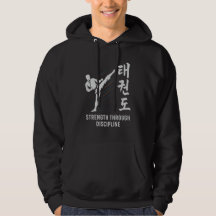 Tae Kwon Do Strength Through Discipline Hoodie