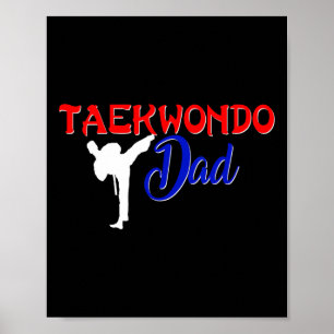 Taekwondo Dad Shirt Tae Kwon Do Martial Arts Fathe Poster