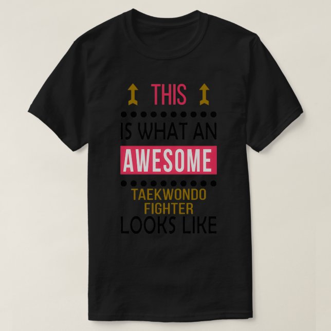 Taekwondo Fighter Awesome Looks Birthday Christmas T-Shirt (Design Front)