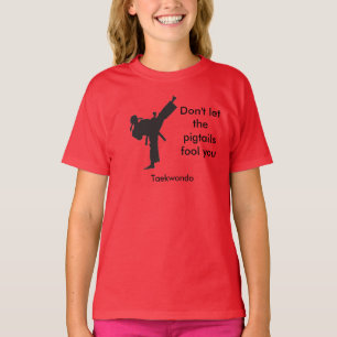 Taekwondo Girl Tee Don't Let the Pigtails Fool You