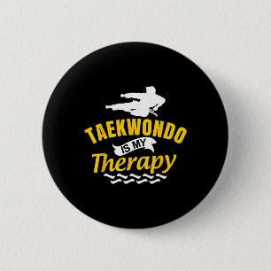 Taekwondo Is Therapy Kickboxing Martial Arts Karat 2 Inch Round Button