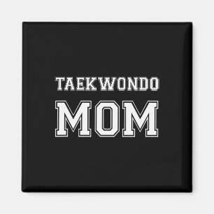 Taekwondo Mom Funny Karate Lovers Gift Womens Mart Magnet