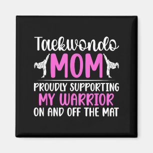 Taekwondo Mom Proud Taekwondo Mother Taekwondo Magnet