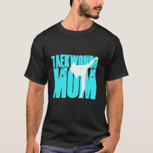 Taekwondo Mom Shirt Tae Kwon Do Martial Arts Mothe