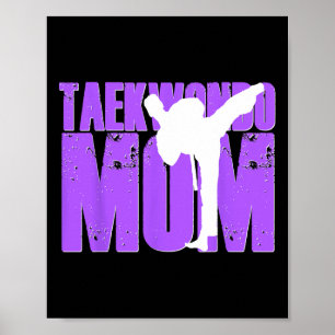 Taekwondo Mom Shirt Tae Kwon Do Martial Arts Mothe Poster