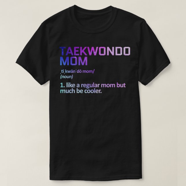 taekwondo mom T-Shirt (Design Front)