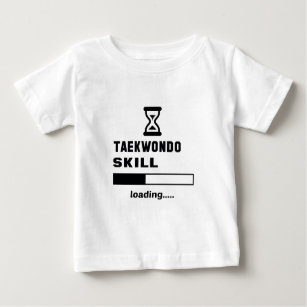 Taekwondo skill Loading...... Baby T-Shirt