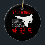 Taekwondo Tenets Martial Arts Ceramic Ornament<br><div class="desc">Successful Taekwondo martial artists respect these 5 tenets in an out of the dojang. This Taekwondo Tenets t-shirt is perfect reminder to follow the Taekwondo Way. This Taekwondo Tenets t-shirt makes a great gift.</div>