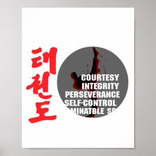 Taekwondo Tenets Martial Arts Tae Kwon Do T Shirt  Poster