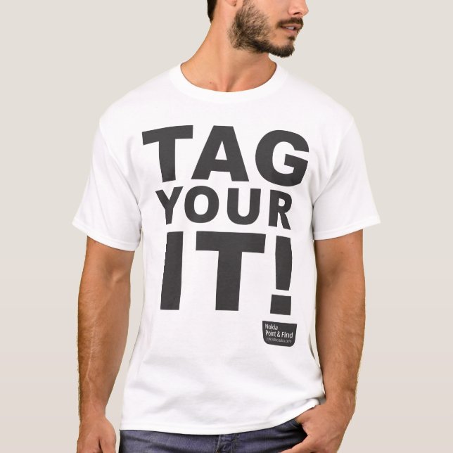 Tag Your IT! T-shirt (Front)