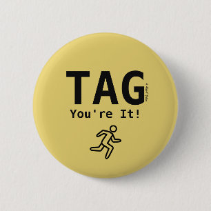 TAG (You're It)- A MisterP Button