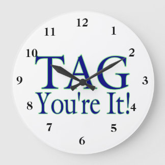 Tag You're It Large Clock