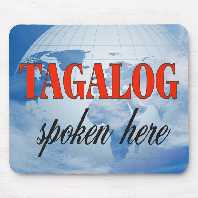 Tagalog spoken here cloudy earth mouse pad (Front)