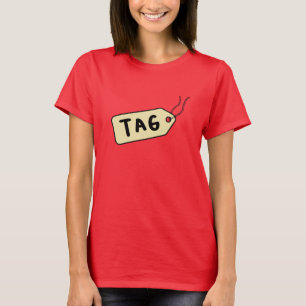 Tagging Is The Most Important T-Shirt