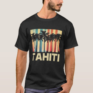 Tahiti Vacation French Polynesia Trip Tahiti Gift T-Shirt