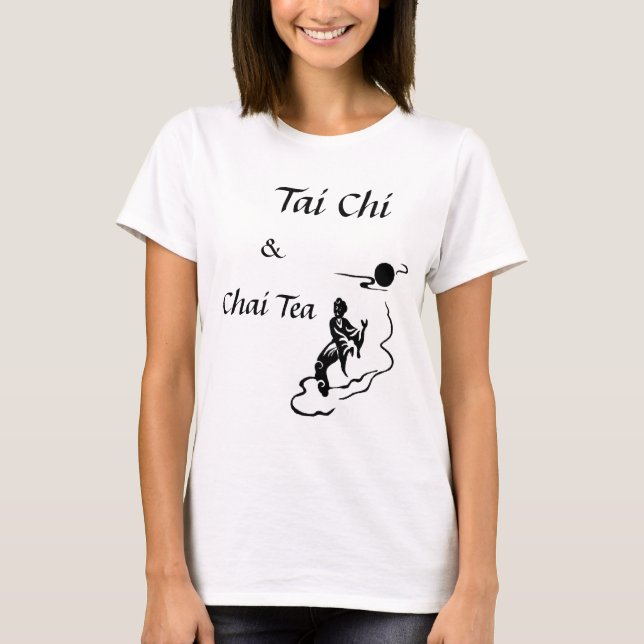 tai chi 5, Chai Tea, &, Tai Chi T-Shirt (Front)