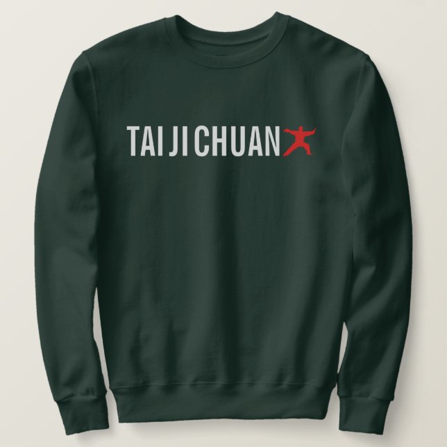 Tai Chi Chuan  Sweatshirt (Design Front)