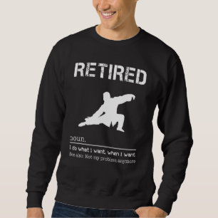 Tai Chi I Do What I Want When I Want See Also Not Sweatshirt