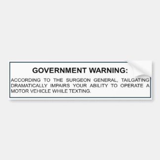 Tailgating and Texting Warning Bumper Sticker