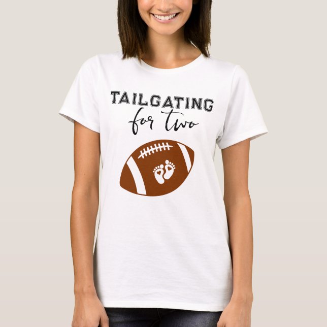 Tailgating for Two Pregnant Football T-Shirt (Front)