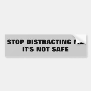 Tailgating is Distracting. It's Not Safe Bumper Sticker