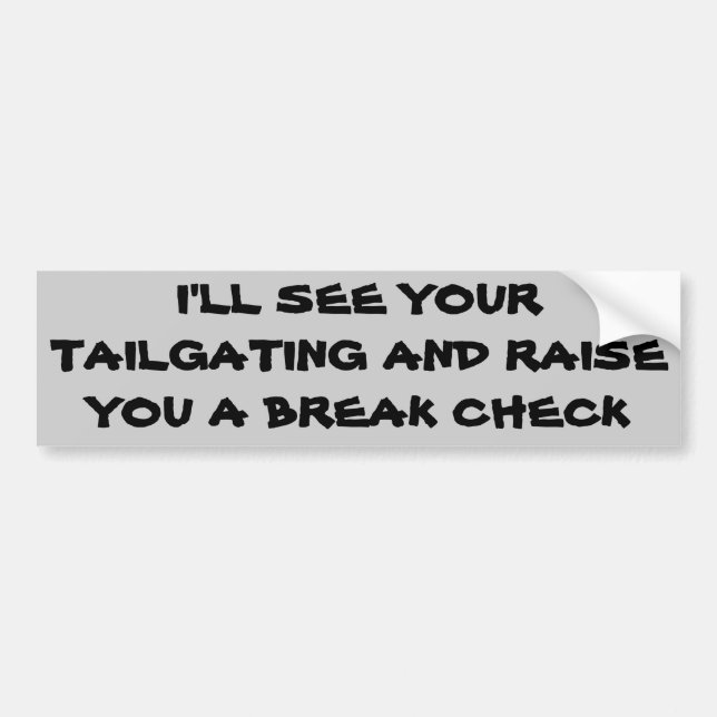 Tailgating Poker? Bumper Sticker (Front)
