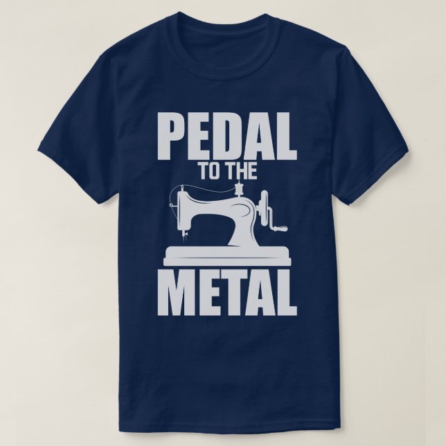 Tailor Pedal to the metal w T-Shirt (Design Front)
