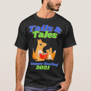 Tails and Tales Summer Reading 2021 Fo family Libr T-Shirt