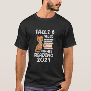 Tails & Tales Summer Reading 2021 Books Cat Reader T-Shirt