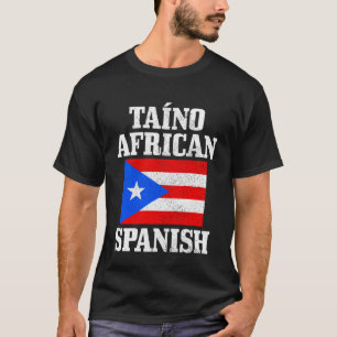 Taino African Spanish Puerto Rico Flag Taina Boric T-Shirt