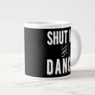 "Tais-toi et danse", le café Jumbo Mug