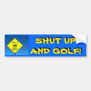 Tais-toi et jouez au golf ! - Autocollant lent de
