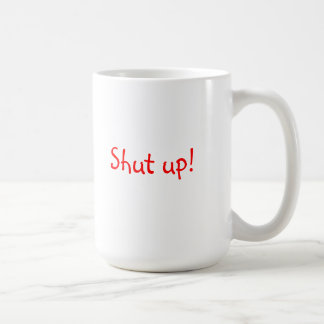 Tais-toi m'embrassent tasse