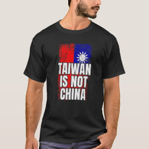 Taiwan Is Not China T-Shirt