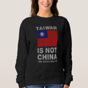 Taiwan Isn't China  Anti Xi Jinping Chinese Commun Sweatshirt