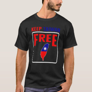 Taiwan Keep Taiwan Free Flag Map Support Chinese T T-Shirt