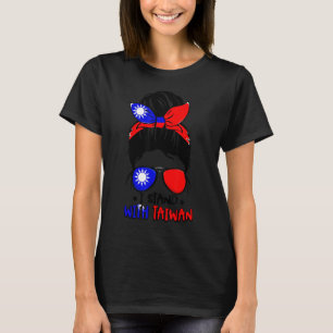 Taiwanese Flag Pride I Stand With Taiwan Messy Bun T-Shirt