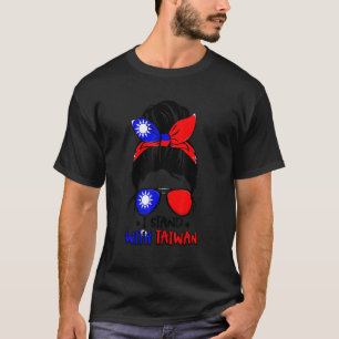 Taiwanese Flag Pride I Stand With Taiwan Messy Bun T-Shirt