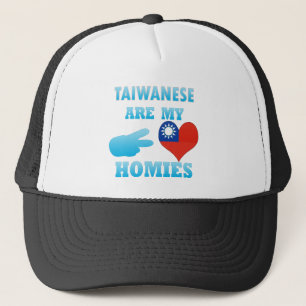 Taiwaneses are my Homies Trucker Hat