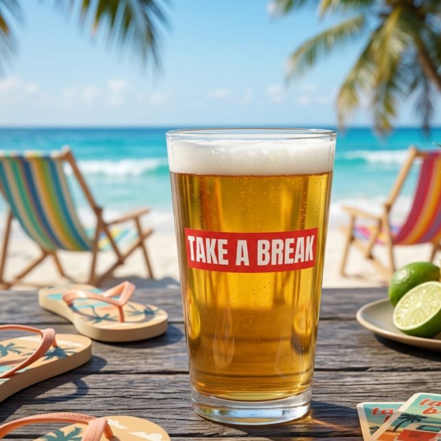 Take A Break Bold Typography Pint Glass (Creator Uploaded)
