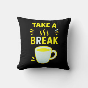 Take a Break – Cozy Decorative Throw Pillow